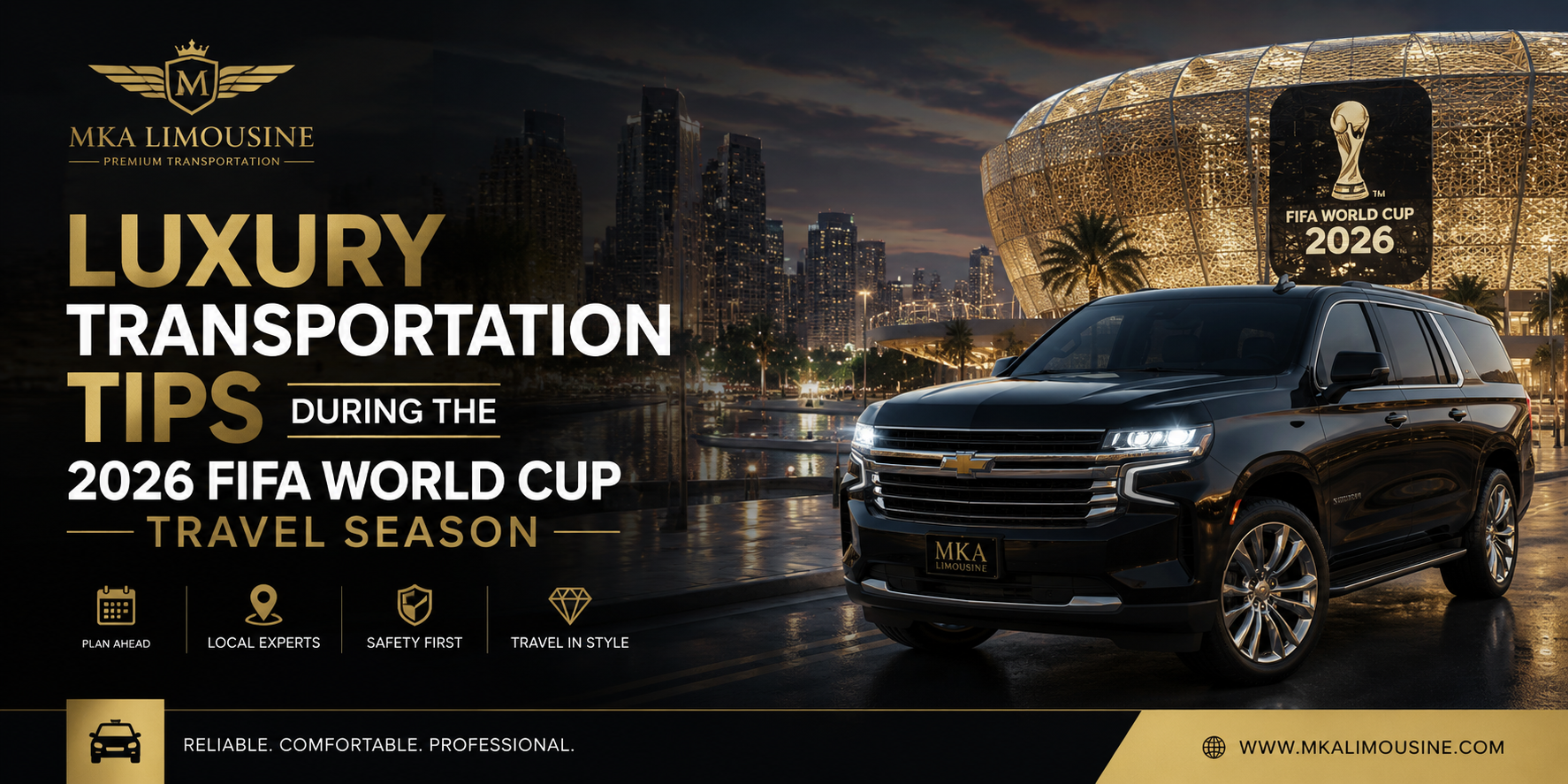 Luxury Transportation Tips During the 2026 FIFA World Cup Travel Season - Mka limousine